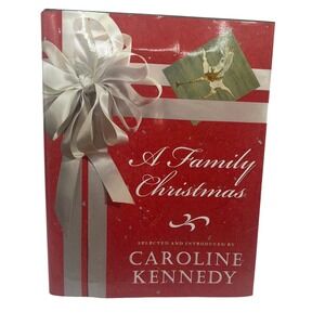 A Family Christmas by Caroline Kennedy Hardcover Book 2007
